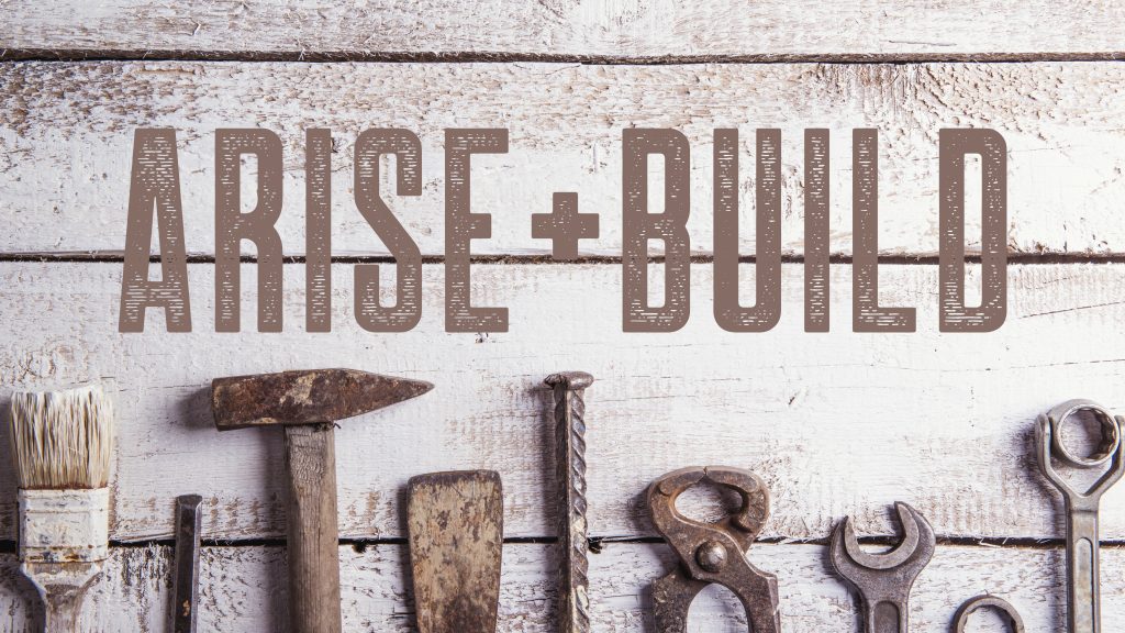 Arise + Build Week 1 - The Grove Bible Chapel